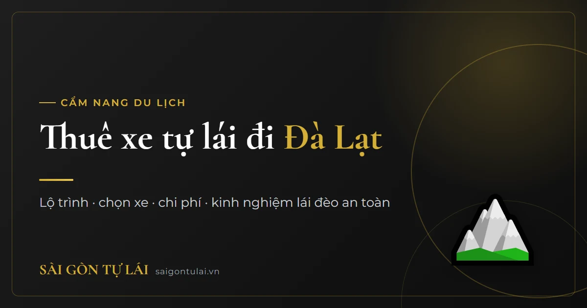 Thuê xe tự lái đi Đà Lạt từ TP.HCM