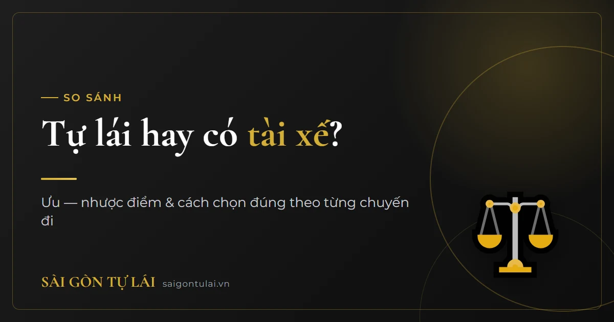 Nên thuê xe tự lái hay thuê xe có tài xế