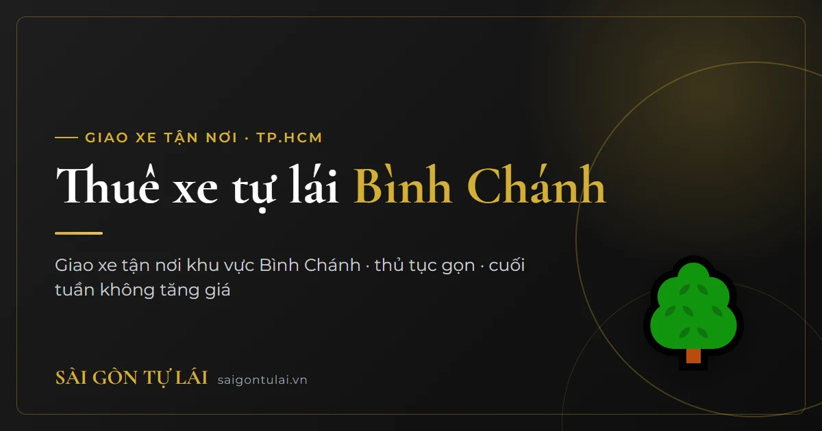 Thuê xe tự lái Bình Chánh – giao xe tận nơi TP.HCM