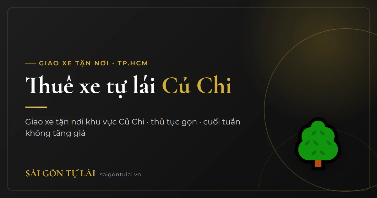 Thuê xe tự lái Củ Chi – giao xe tận nơi TP.HCM
