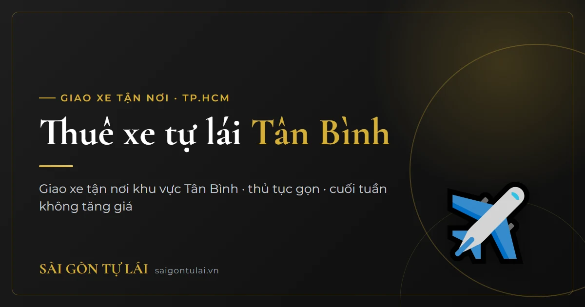 Thuê xe tự lái Tân Bình – giao xe tận nơi TP.HCM